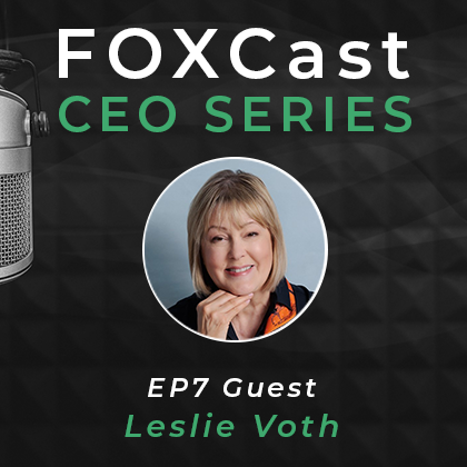 FOXCast CEO Series: Achieving Longevity as a Multi-Family Office with Leslie Voth