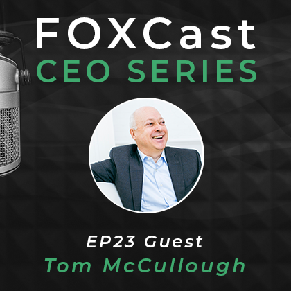 FOXCast CEO Series: Developing Integrated Wealth Advisors with Tom McCullough