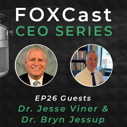 FOXCast CEO Series: Managing Mental Wellness While Creating a Sustaining Family Culture with Dr. Jesse Viner & Dr. Bryn Jessup