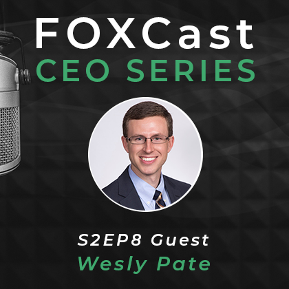 FOXCast CEO Series: Seizing the Timely Opportunities in the Bond Markets with Wesly Pate