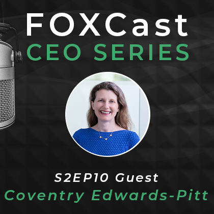 FOXCast CEO Series: Nurturing Healthy, Wealthy, and Wise Rising Gen Members with Coventry Edwards-Pitt