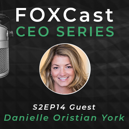 FOXCast CEO Series: Building Intergenerational Bridges Within an Enterprise Family with Danielle Oristian York