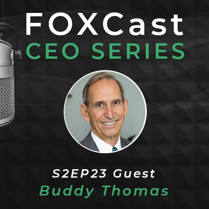 FOXCast CEO Series: Creating a Balanced Wealth Planning Process for Enterprising Families with Buddy Thomas