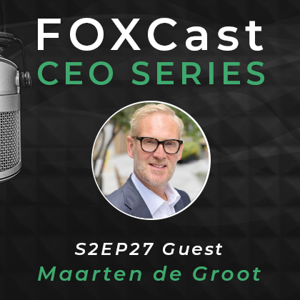 FOXCast CEO Series: Empowering the Rising-Gen to be Responsible Enterprise Owners with Maarten de Groot