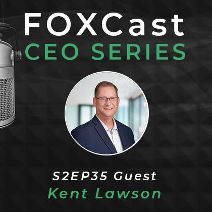 FOXCast CEO Series: Selecting and Implementing Family Office Technology Solutions with Kent Lawson