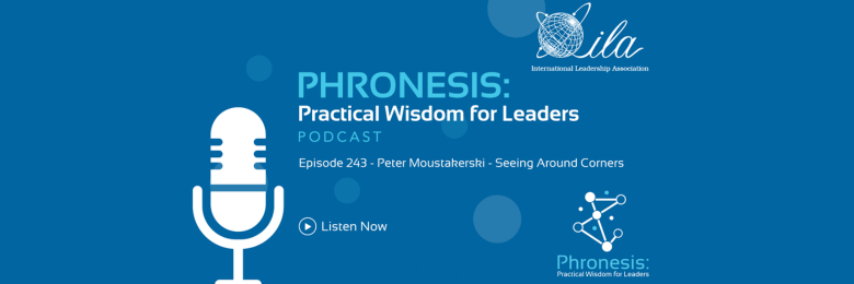 Phronesis: Practical Wisdom for Leaders with Scott Allen - Seeing Around Corners