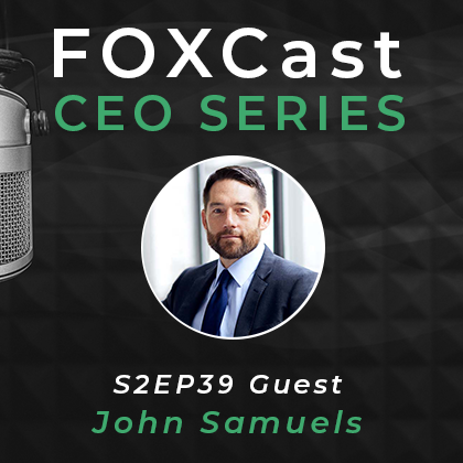 FOXCast CEO Series: Mitigating Intergenerational Risks Through Holistic Family Healthcare with John Samuels