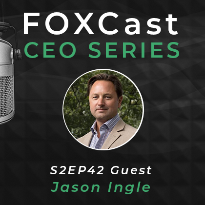 FOXCast CEO Series: Catalyzing Family Member Engagement with Impact Strategies with Jason Ingle