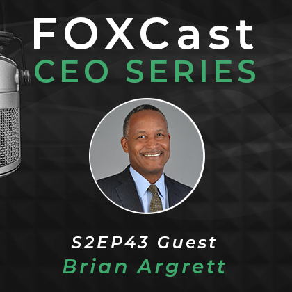 FOXCast CEO Series: Generating Positive Impact Through the ACT Deposit Program with Brian Argrett