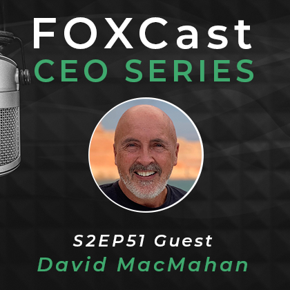 FOXCast CEO Series: Protecting Families as They Divide Estates and Personal Property with David MacMahan