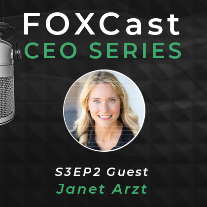 FOXCast CEO Series: Empowering Women as Wealth Owners and Family Office Professionals with Janet Arzt