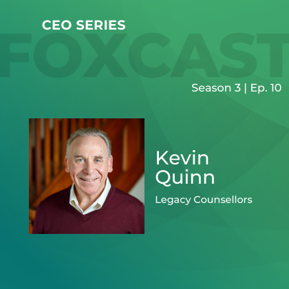 FOXCast CEO Series: Uncovering Underutilized Resources and Capital within the Family with Kevin Quinn