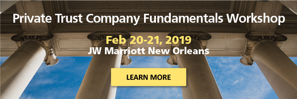 2019 FOX Private Trust Company Fundamentals Workshop - click to learn more