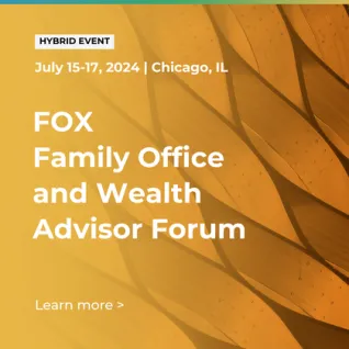 2024 FOX Family Office & Wealth Advisor Forum