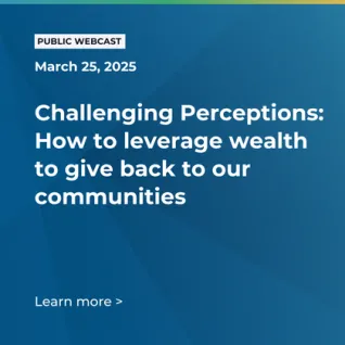 FOX Partner Webcast: Challenging Perceptions - How to leverage wealth to give back to our communities