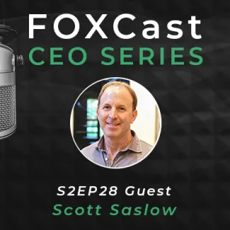 FOXCast CEO Series: Building a Sustainable Family Office with Scott Saslow
