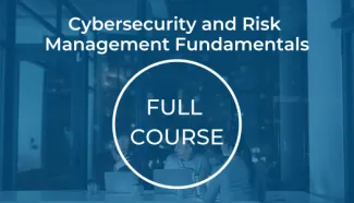 Cybersecurity and Risk Management Fundamentals e-learning course